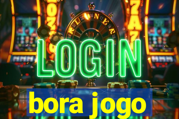 bora jogo